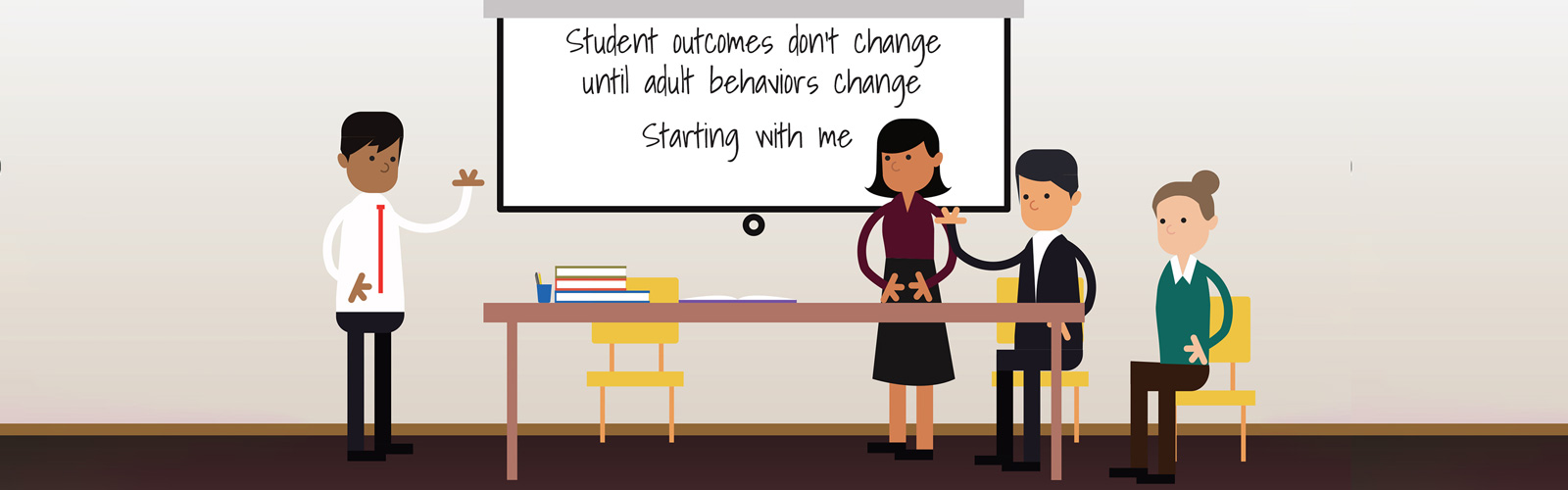 Student outcomes don't change until adult behaviors change. Starting with me.